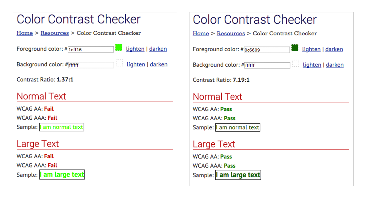 Screenshot of colour contrast check using WebAIM checker demonstrating the result of a color combination that does not meet AA contrast ratio and a color combination that meets AA and AAA contrast ratio.